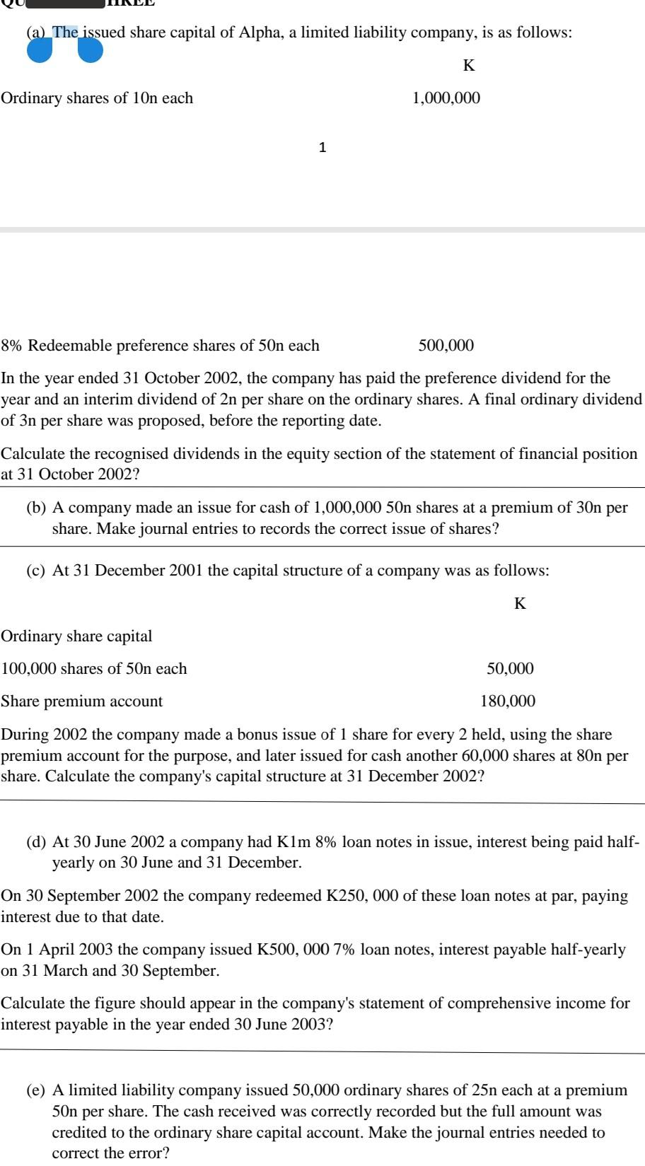 A The Issued Share Capital Of Alpha A Limited Liability Company Is As Follows K Ordinary Shares Of 10n Each 1 000 0 1