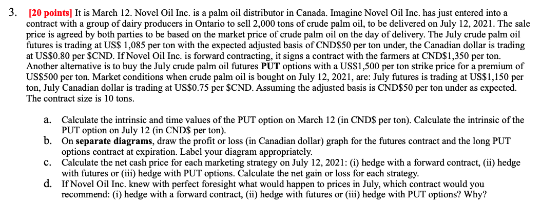 3 20 Points It Is March 12 Novel Oil Inc Is A Palm Oil Distributor In Canada Imagine Novel Oil Inc Has Just Enter 1