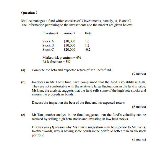 1 2 Question 2 Mr Lee Manages A Fund Which Consists Of 3 Investments Namely A B And C The Information Pertaining To 1