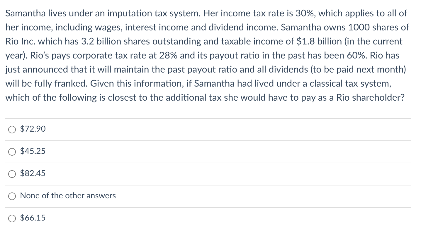 Samantha Lives Under An Imputation Tax System Her Income Tax Rate Is 30 Which Applies To All Of Her Income Including 1