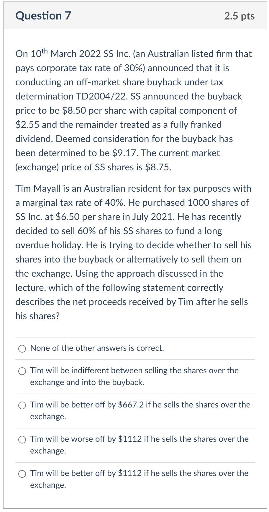 Question 7 2 5 Pts On 10th March 2022 Ss Inc An Australian Listed Firm That Pays Corporate Tax Rate Of 30 Announced 1