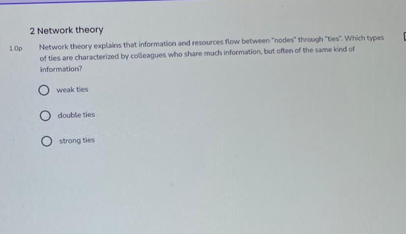 1 Op 2 Network Theory Network Theory Explains That Information And Resources Flow Between Nodes Through Ties Which T 1