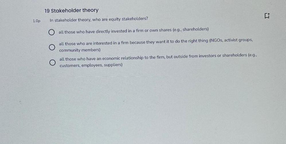 19 Stakeholder Theory 1 Op In Stakeholder Theory Who Are Equity Stakeholders All Those Who Have Directly Invested In A 1