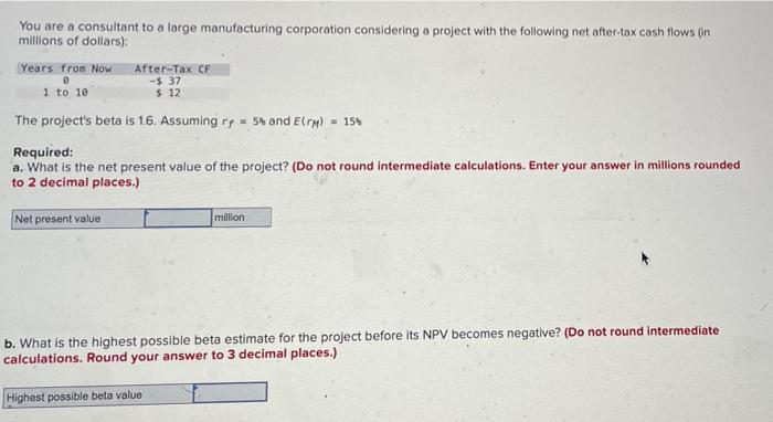 You Are A Consultant To A Large Manufacturing Corporation Considering A Project With The Following Net Ofter Tox Cash Fl 1