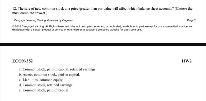 12 The Sale Of New Common Stock At A Price Greater Than Par Value Will Affect Which Balance Sheet Accounts Choose The 1