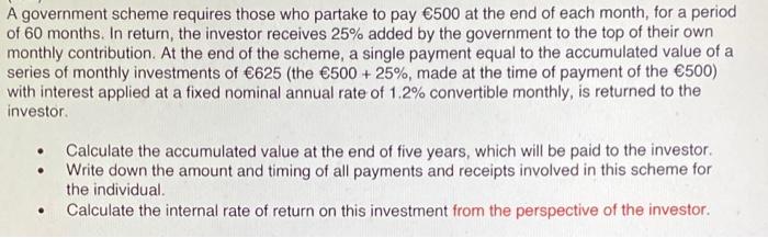A Government Scheme Requires Those Who Partake To Pay 500 At The End Of Each Month For A Period Of 60 Months In Retur 1