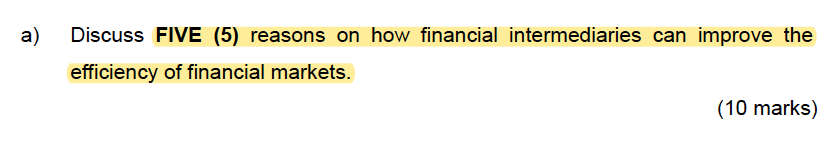 A Discuss Five 5 Reasons On How Financial Intermediaries Can Improve The Efficiency Of Financial Markets 10 Marks 1