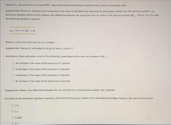 Chance Co The Parent Of A Us Based Mnc Uses Fundamental Forecasting To Estimate Future Values Of Exchange Rates Suppo 1