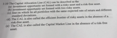 1 10 The Capital Allocation Line Cal Can Be Described As The A Investment Opportunity Set Formed With A Risky Asset 1