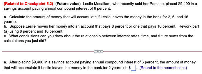 Related To Checkpoint 5 2 Future Value Leslie Mosallam Who Recently Sold Her Porsche Placed 9 400 In A Savings Ac 1