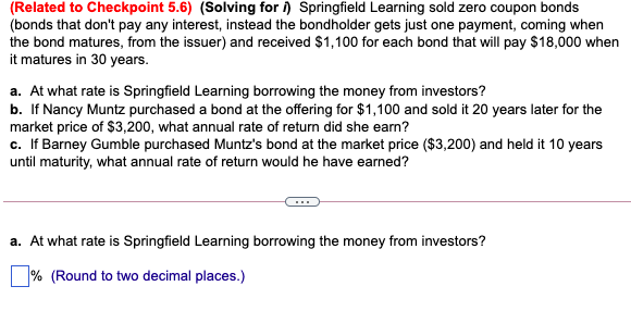 Related To Checkpoint 5 6 Solving For 1 Springfield Learning Sold Zero Coupon Bonds Bonds That Don T Pay Any Intere 1