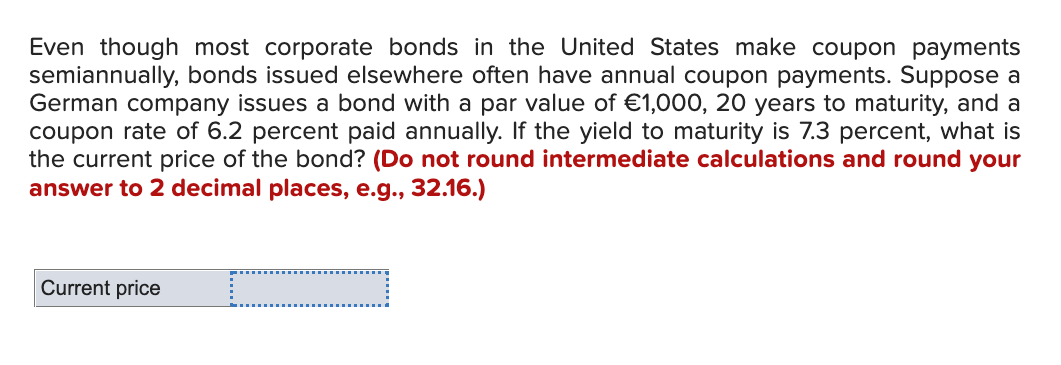 Even Though Most Corporate Bonds In The United States Make Coupon Payments Semiannually Bonds Issued Elsewhere Often Ha 1