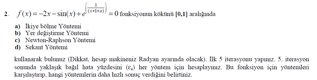 1 X 1 A 2 F X 2x Sin X E 0 Fonksiyonun Kokunu 0 1 Araliginda A Ikiye Bolme Yontemi B Yer Degistirme Yontemi C 1