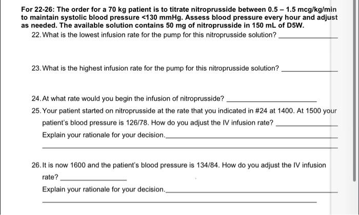 For 22 26 The Order For A 70 Kg Patient Is To Titrate Nitroprusside Between 0 5 1 5 Mcg Kg Min To Maintain Systolic Blo 1