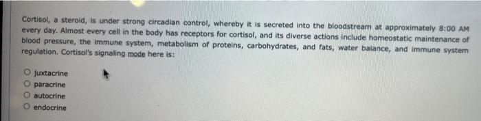Cortisol A Sterold Is Under Strong Circadian Control Whereby It Is Secreted Into The Bloodstream At Approximately 8 0 1