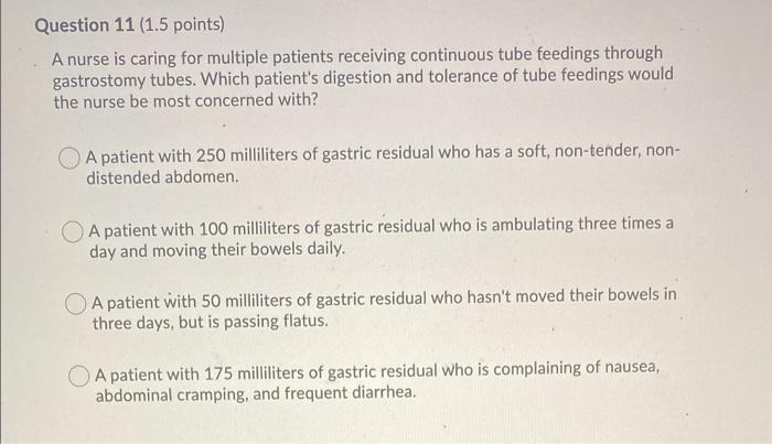 Question 11 1 5 Points A Nurse Is Caring For Multiple Patients Receiving Continuous Tube Feedings Through Gastrostomy 1