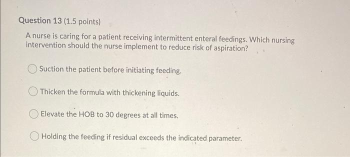 Question 11 1 5 Points A Nurse Is Caring For Multiple Patients Receiving Continuous Tube Feedings Through Gastrostomy 4