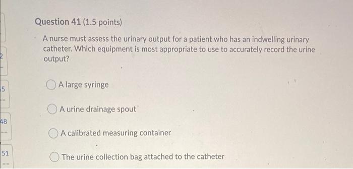 Question 39 1 5 Points A Practice Guideline For Nurses To Use In Preventing Catheter Associated Urinary Infection Incl 3