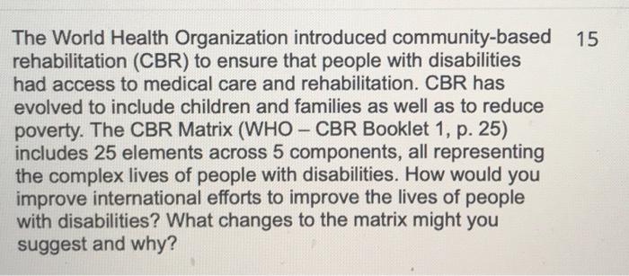The World Health Organization Introduced Community Based 15 Rehabilitation Cbr To Ensure That People With Disabilities 1