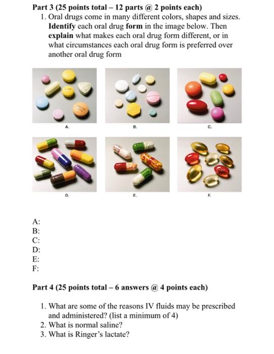 Part 3 25 Points Total 12 Parts 2 Points Each 1 Oral Drugs Come In Many Different Colors Shapes And Sizes Ident 1