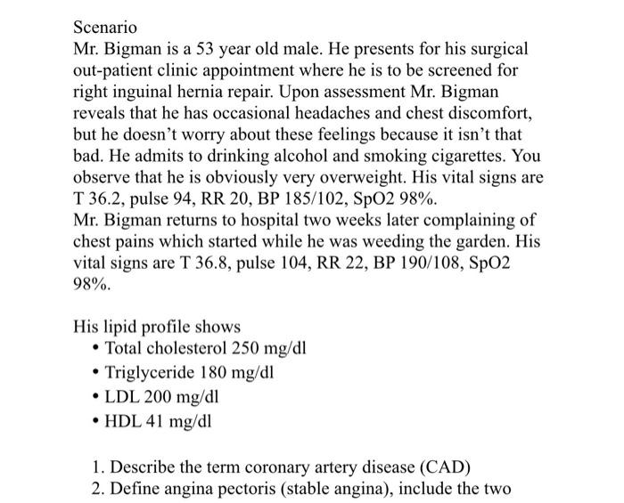 Scenario Mr Bigman Is A 53 Year Old Male He Presents For His Surgical Out Patient Clinic Appointment Where He Is To Be 1