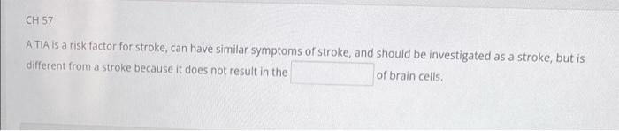 Ch 57 Atia Is A Risk Factor For Stroke Can Have Similar Symptoms Of Stroke And Should Be Investigated As A Stroke But 1