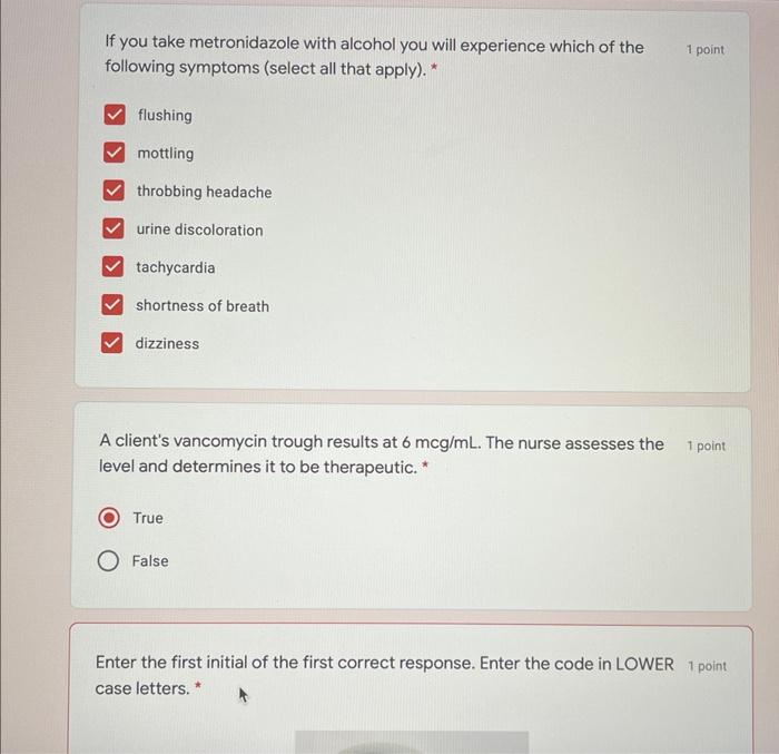 If You Take Metronidazole With Alcohol You Will Experience Which Of The Following Symptoms Select All That Apply 1 P 1