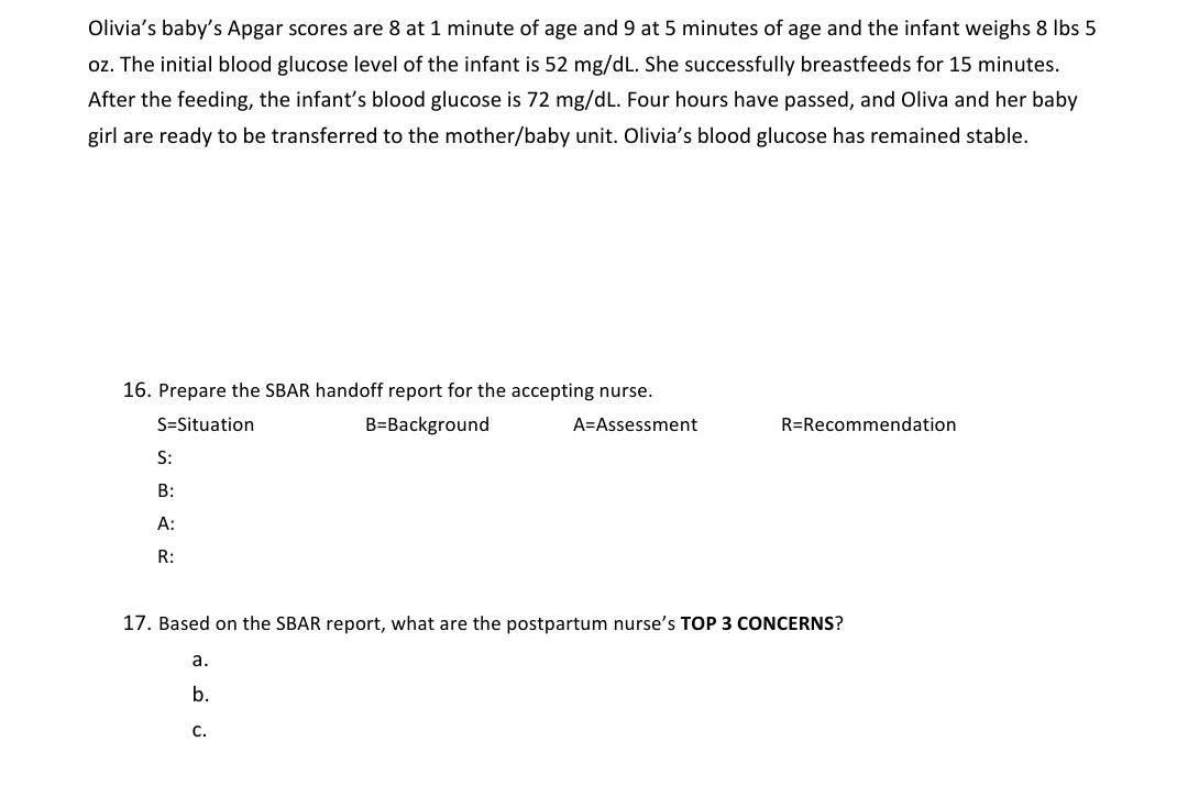 Olivia S Baby S Apgar Scores Are 8 At 1 Minute Of Age And 9 At 5 Minutes Of Age And The Infant Weighs 8 Lbs 5 Oz The In 1