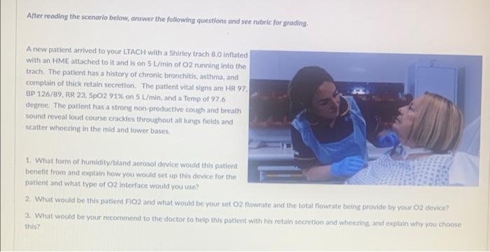 After Reading The Scenario Below Answer The Following Questions And See Rubric For Grading A New Patient Arrived To You 1