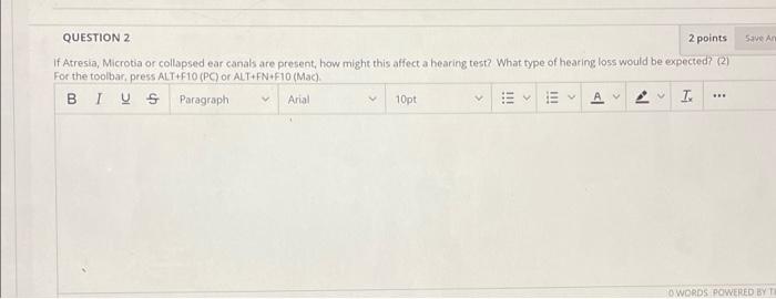 Save A Question 2 2 Points If Atresia Microtia Or Collapsed Ear Canals Are Present How Might This Affect A Hearing Tes 1