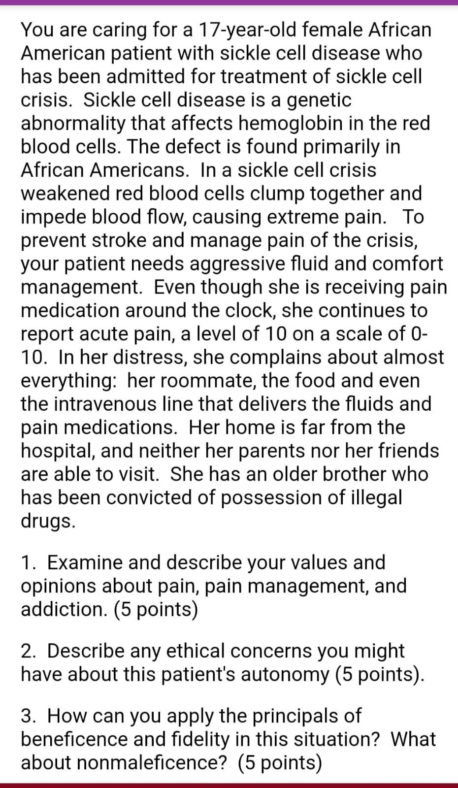 You Are Caring For A 17 Year Old Female African American Patient With Sickle Cell Disease Who Has Been Admitted For Trea 1