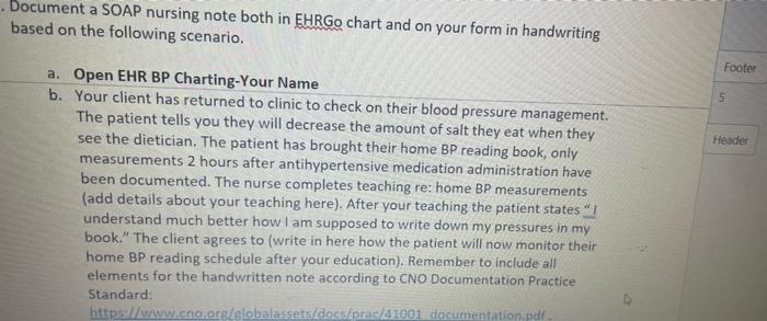 Document A Soap Nursing Note Both In Ehrgo Chart And On Your Form In Handwriting Based On The Following Scenario Foot 1