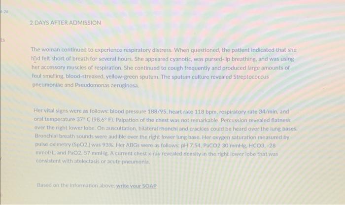 2 Days After Admission The Woman Continued To Experience Respiratory Distress When Questioned The Patient Indicated Th 1