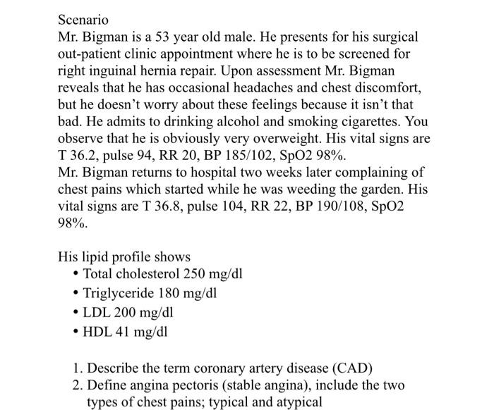 Scenario Mr Bigman Is A 53 Year Old Male He Presents For His Surgical Out Patient Clinic Appointment Where He Is To Be 1