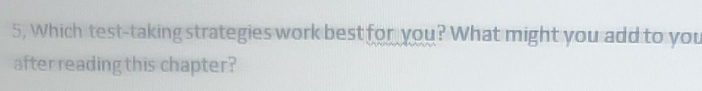 For You Who Ght You Add To Your Repen 5 Which Test Taking Strategieswork Best For You What Might You Ad After Readin 4