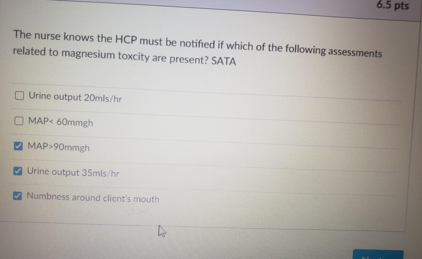 6 5 Pts The Nurse Knows The Hcp Must Be Notified If Which Of The Following Assessments Related To Magnesium Toxcity Are 1