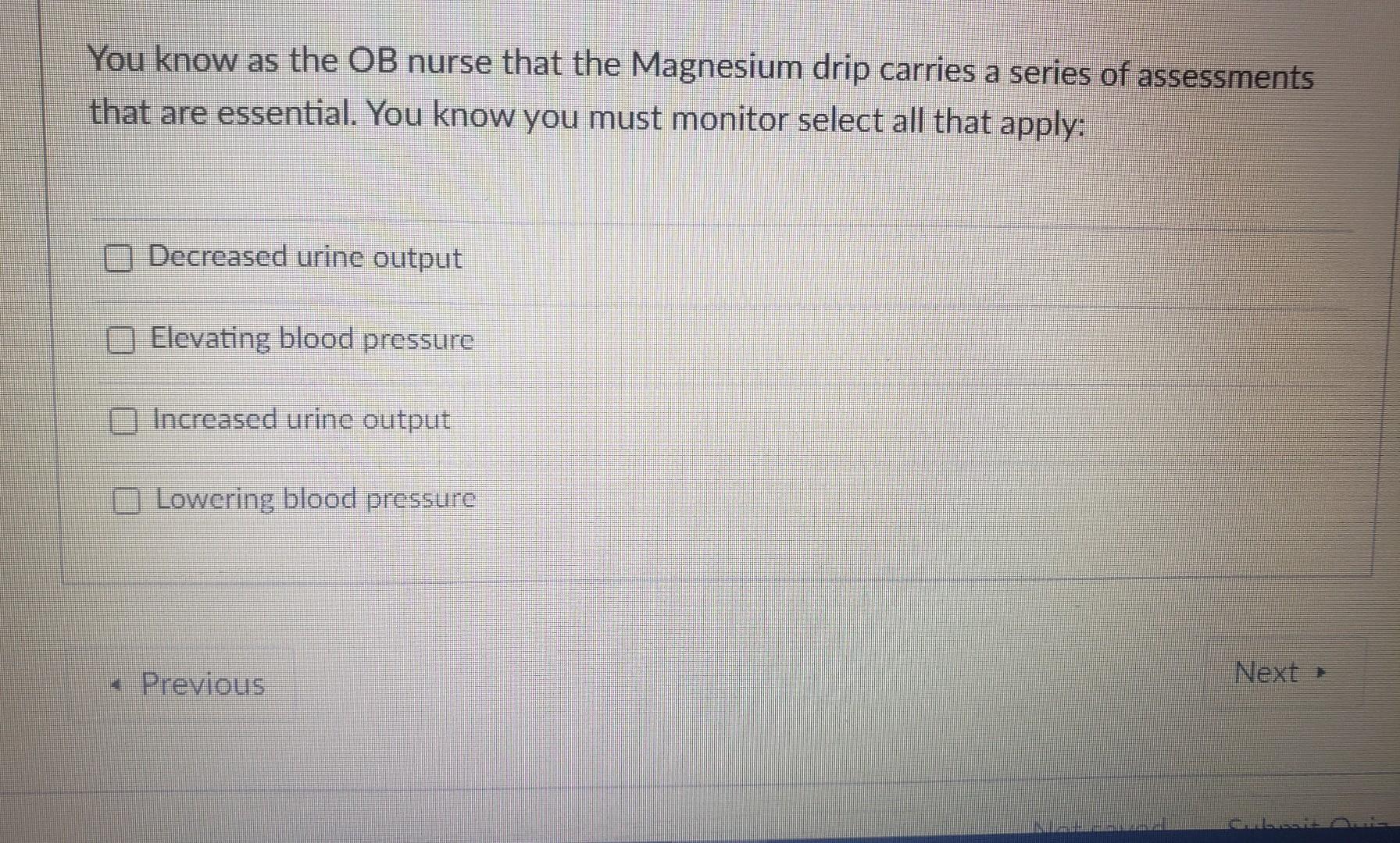 6 5 Pts The Nurse Knows The Hcp Must Be Notified If Which Of The Following Assessments Related To Magnesium Toxcity Are 3