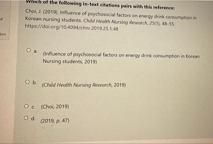 Which Of The Following In Text Citations Pairs With This Reference Choi J 2019 Influence Of Psychosocial Factors 1