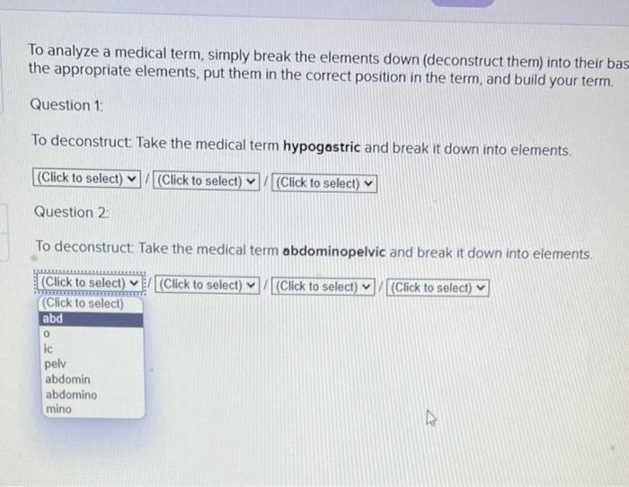 To Analyze A Medical Term Simply Break The Elements Down Deconstruct Them Into Their Ba The Appropriate Elements Put 3
