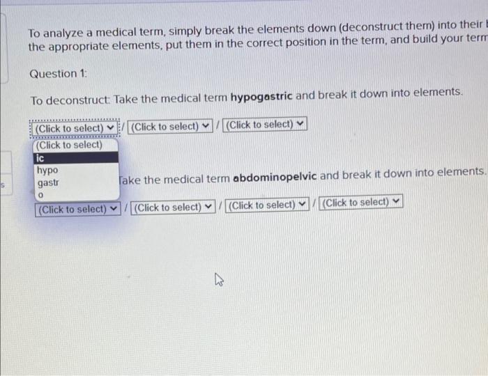To Analyze A Medical Term Simply Break The Elements Down Deconstruct Them Into Their Bas The Appropriate Elements Pu 2