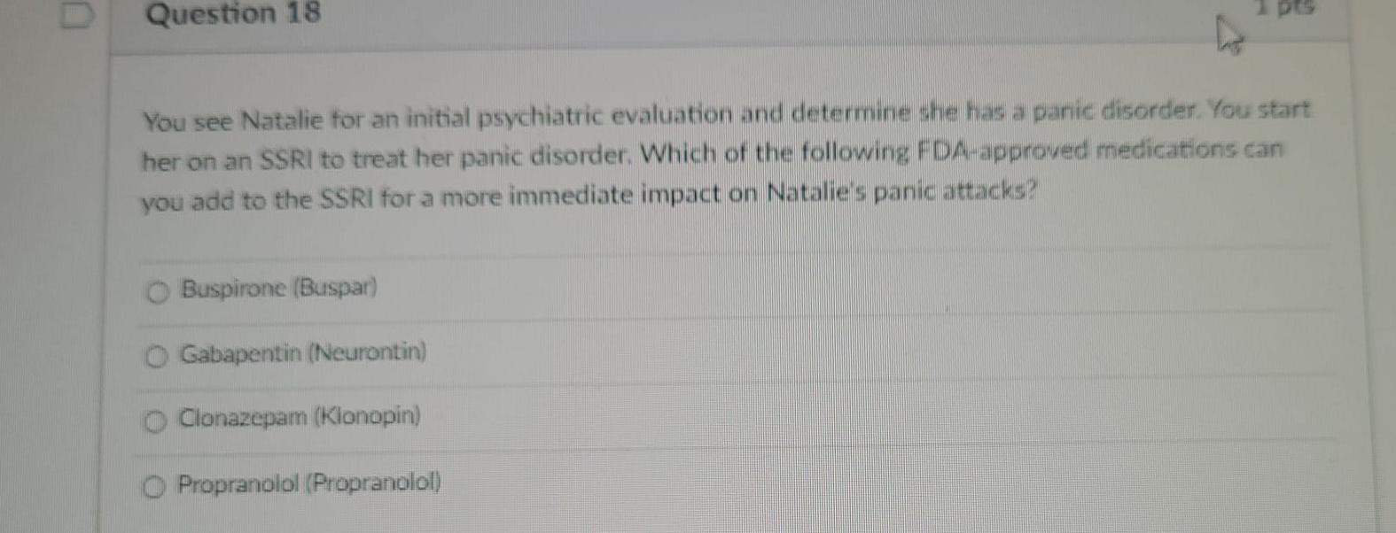 U Question 18 Id You See Natalie For An Initial Psychiatric Evaluation And Determine She Has A Panic Disorder You Start 1