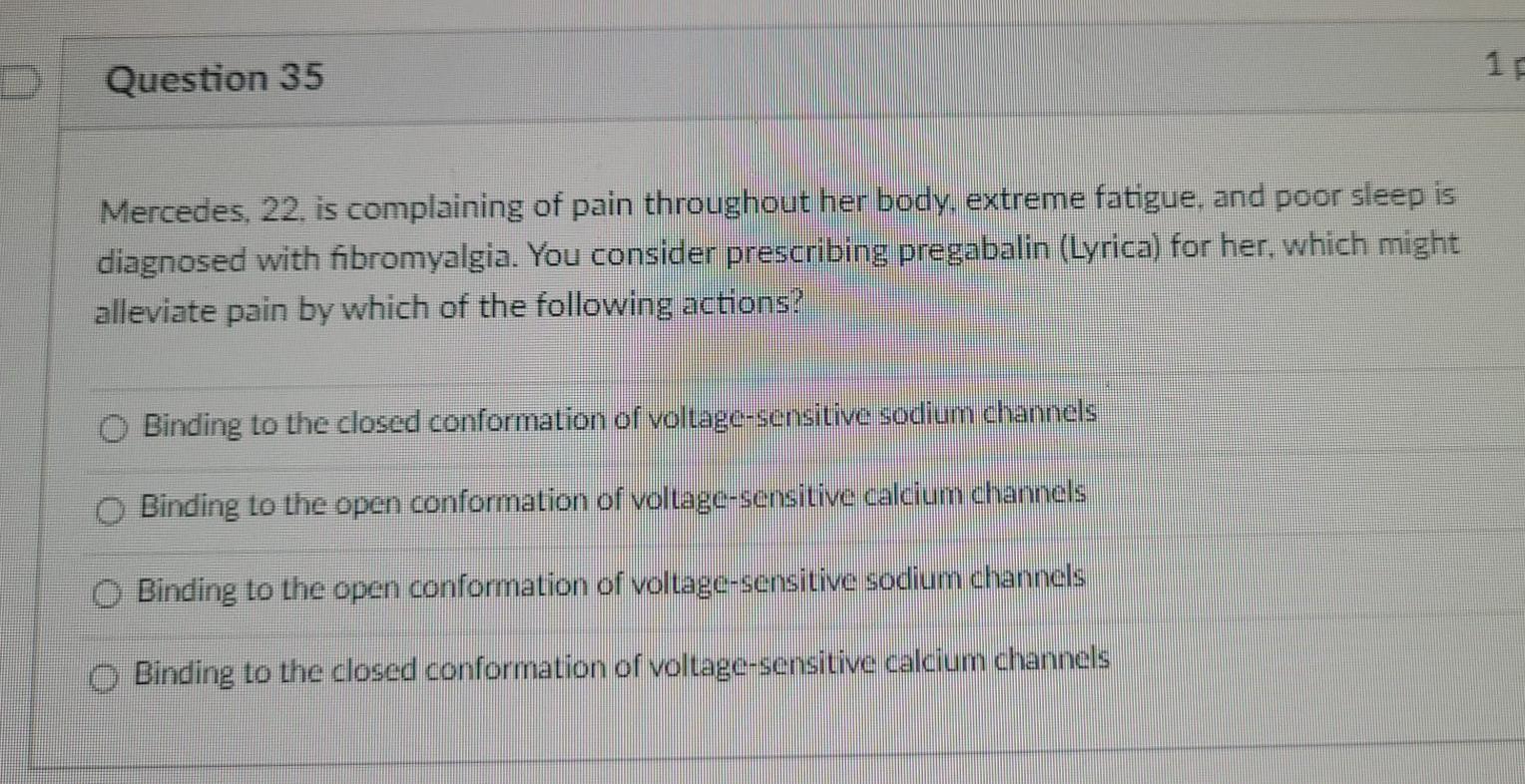 Question 35 17 Mercedes 22 Is Complaining Of Pain Throughout Her Body Extreme Fatigue And Poor Sleep Is Diagnosed Wit 1