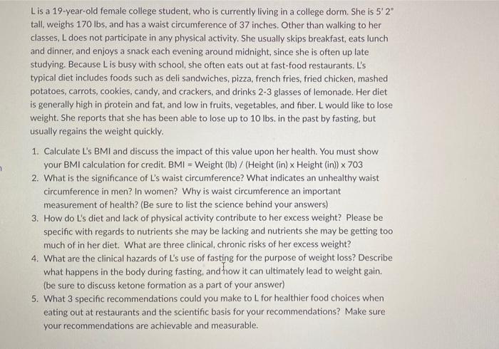 Lis A 19 Year Old Female College Student Who Is Currently Living In A College Dorm She Is 5 2 Tall Weighs 170 Lbs 1