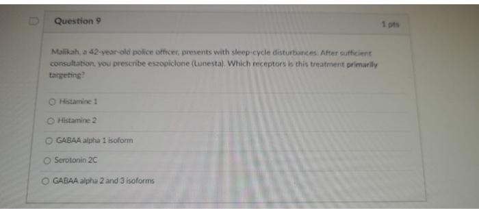 Question 1 Ts Malikah A 42 Year Old Police Officer Presents With Sleep Cycle Disturbances After Sufficient Consultati 1