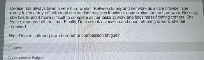 Denise Has Always Been A Very Hard Worker Between Family And Her Work As A Care Provider She Rarely Takes A Day Off A 1
