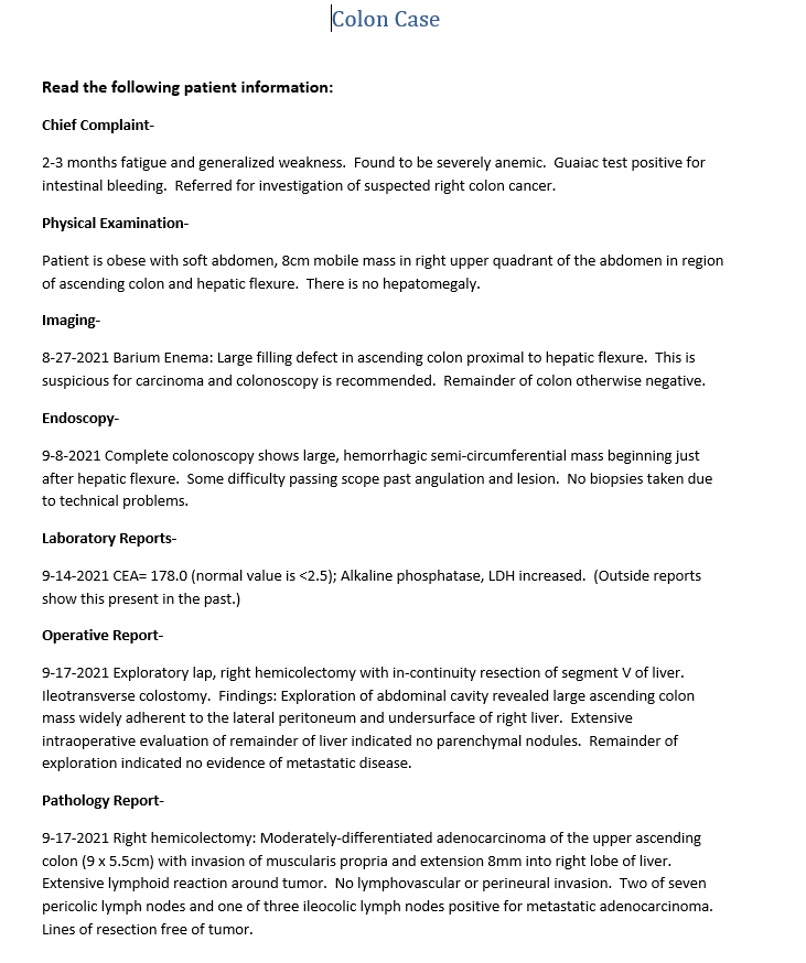 Colon Case Read The Following Patient Information Chief Complaint 2 3 Months Fatigue And Generalized Weakness Found T 1