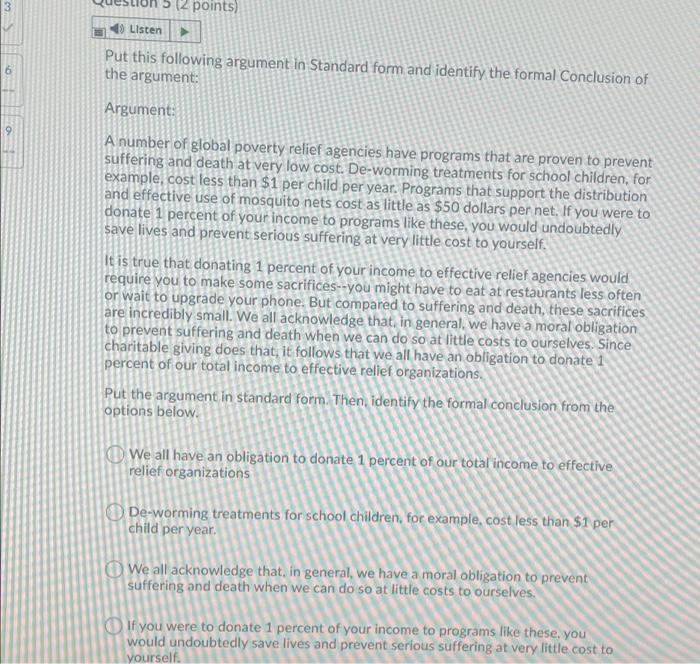 3 5 12 Points Listen Put This Following Argument In Standard Form And Identify The Formal Conclusion Of The Argument A 1