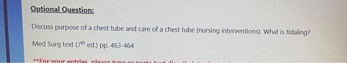 Optional Question Discuss Purpose Of A Chest Tube And Care Of A Chest Tube Nursing Interventions What Is Tidaling M 1