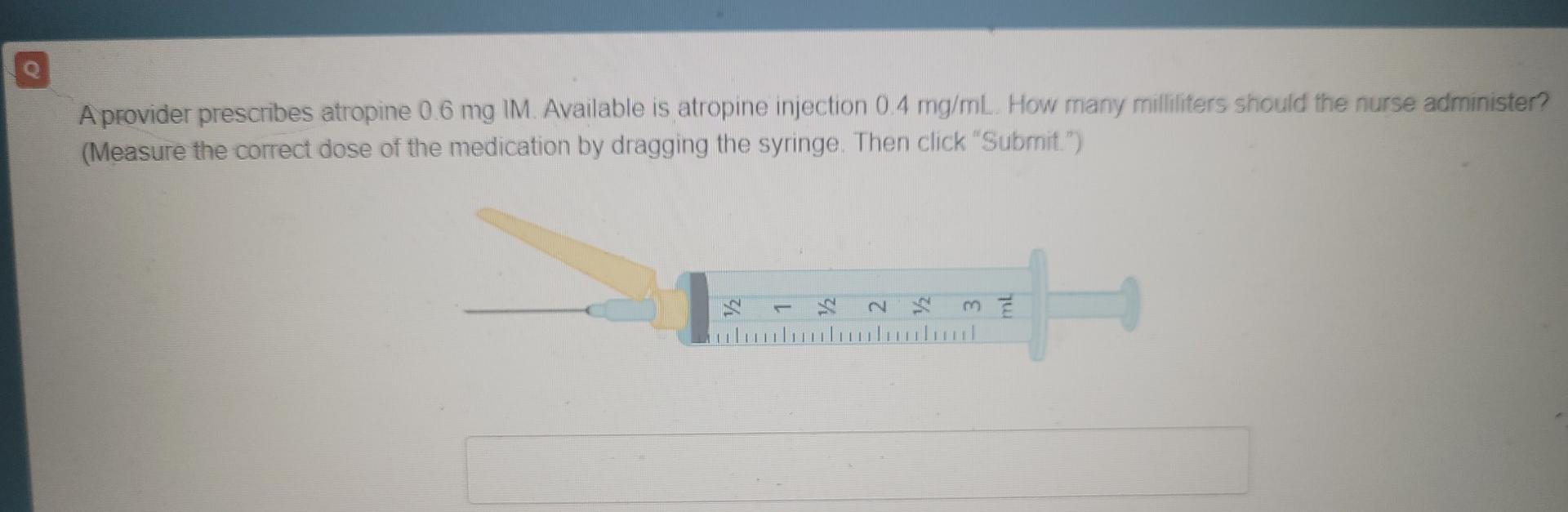 A Provider Prescribes Ondansetron 4 Mg Iv Bolus Every 8 Hr Prn For Nausea Available Is Ondansetron Injection 2 Mg Ml Ho 4