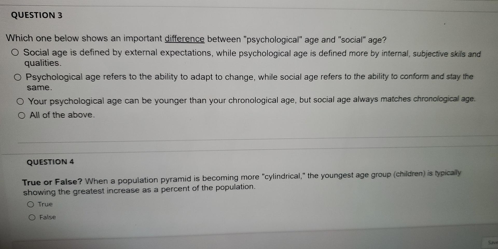 Question 3 Which One Below Shows An Important Difference Between Psychological Age And Social Age O Social Age Is D 1